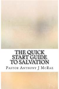 The Quick Start Guide To Salvation