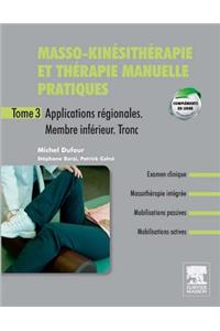 Masso-Kinésithérapie Et Thérapie Manuelle Pratiques - Tome 3
