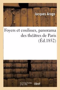 Foyers Et Coulisses, Panorama Des Théâtres de Paris