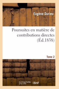 Poursuites En Matière de Contributions Directes. Tome 2