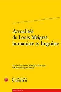 Actualites de Louis Meigret, Humaniste Et Linguiste