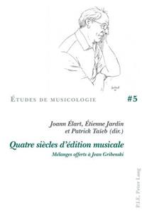 Quatre Siècles d'Édition Musicale