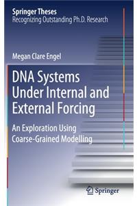 DNA Systems Under Internal and External Forcing