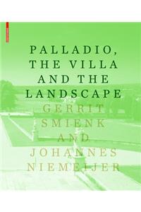 Palladio, the Villa and the Landscape