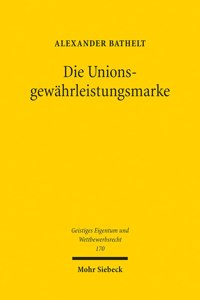 Die Unionsgewahrleistungsmarke