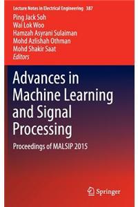 Advances in Machine Learning and Signal Processing