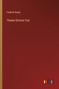 Theater-Director Carl
