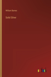 Solid Silver