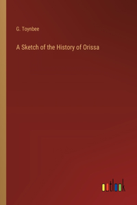 Sketch of the History of Orissa