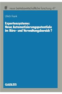 Expertensysteme: Neue Automatisierungspotentiale Im Büro- Und Verwaltungsbereich?