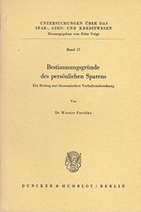 Bestimmungsgrunde Des Personlichen Sparens: Ein Beitrag Zur Okonomischen Verhaltensforschung