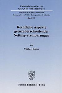 Rechtliche Aspekte Grenzuberschreitender Nettingvereinbarungen