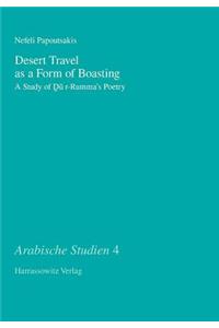 Desert Travel as a Form of Boasting: A Study of Du R-Rumma's Poetry