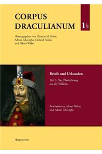 Corpus Draculianum. Dokumente Und Chroniken Zum Walachischen Fursten Vlad Dem Pfahler 1448-1650