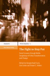 Fight to Stay Put: Social Lessons Through Media Imaginings of Urban Transformation and Change