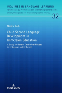 Child Second Language Development in Immersion Education