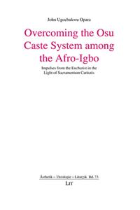 Overcoming the Osu Caste System Among the Afro-Igbo