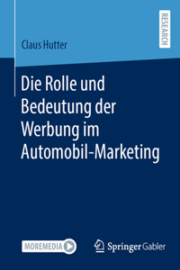 Rolle Und Bedeutung Der Werbung Im Automobil-Marketing
