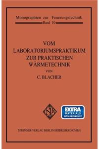 Vom Laboratoriumspraktikum Zur Praktischen Wärmetechnik