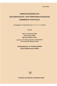 Bearbeitung Von Werkzeugstoffen Durch Funkenerosives Senken