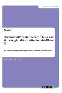 Flächeninhalt von Rechtecken. Übung und Vertiefung im Mathematikunterricht (Klasse 4)