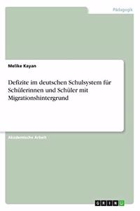 Defizite im deutschen Schulsystem für Schülerinnen und Schüler mit Migrationshintergrund