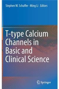 T-Type Calcium Channels in Basic and Clinical Science