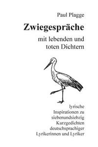 Zwiegespräche mit lebenden und toten Dichtern