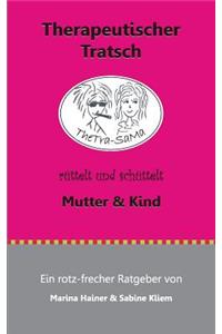 Therapeutischer Tratsch Ruttelt Und Schuttelt Mutter Und Kind