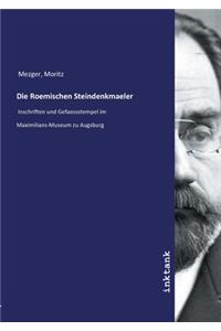 Die Roemischen Steindenkmaeler