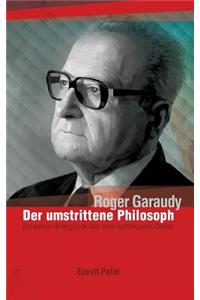 Roger Garaudy - Der umstrittene Philosoph