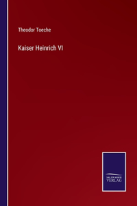 Kaiser Heinrich VI