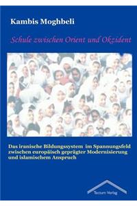 Schule zwischen Orient und Okzident