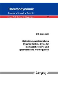 Optimierungspotenzial Des Organic Rankine Cycle Fur Biomassebefeuerte Und Geothermische Warmequellen