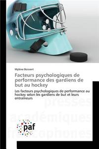 Facteurs Psychologiques de Performance Des Gardiens de But Au Hockey