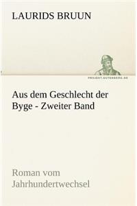 Aus Dem Geschlecht Der Byge - Zweiter Band