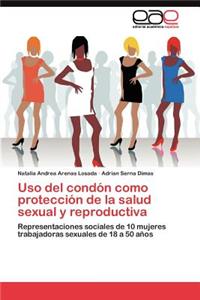 Uso del condón como protección de la salud sexual y reproductiva