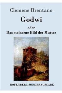 Godwi oder Das steinerne Bild der Mutter