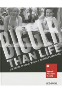 Bigger Than Life: 100 Years of Hollywood: A Jewish Experience