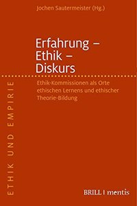 Erfahrung - Ethik - Diskurs