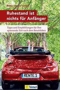 Ruhestand ist nichts fur Anfanger