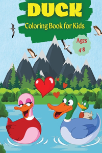 Duck Coloring Book for Kids Ages 4-8 Ducks Coloring Book For Kids And Toddlers, Funny Coloring Books for Kids Ages 2-4 3-8 4-8, Boys and Girls, For Children