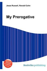 My Prerogative