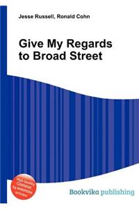 Give My Regards to Broad Street