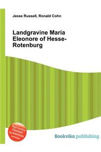 Landgravine Maria Eleonore of Hesse-Rotenburg