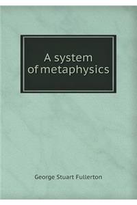 A System of Metaphysics