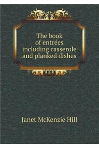 The book of entrées including casserole and planked dishes