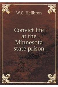 Convict Life at the Minnesota State Prison
