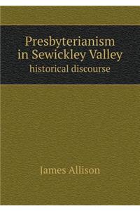 Presbyterianism in Sewickley Valley Historical Discourse