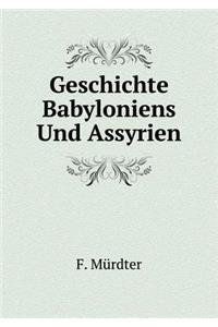 Geschichte Babyloniens Und Assyrien